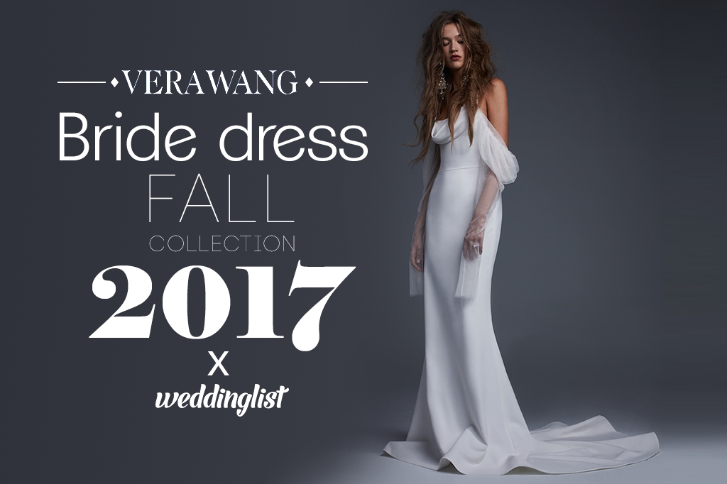 ปังเว่อร์ !! ชุดแต่งงาน คอลเลกชั่นล่าสุดจาก Vera Wang Fall 2017