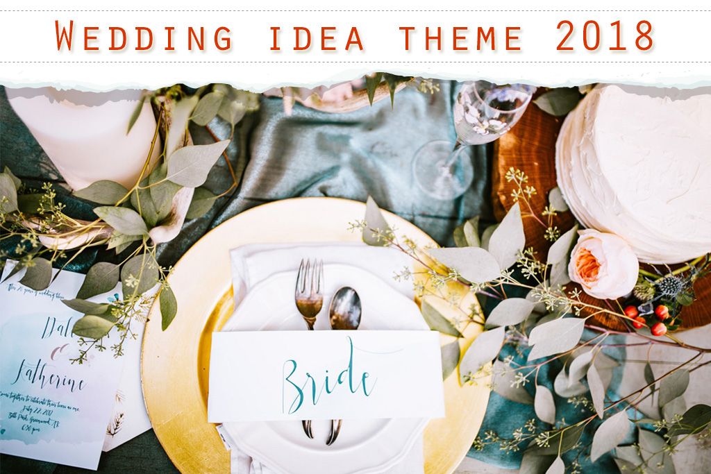 มาอัพเดทเทรนด์ธีมแต่งงานปี 2018 กันนะคะ ธีมไหน IN ธีมไหน OUT มาอัพเดทกันค่ะ