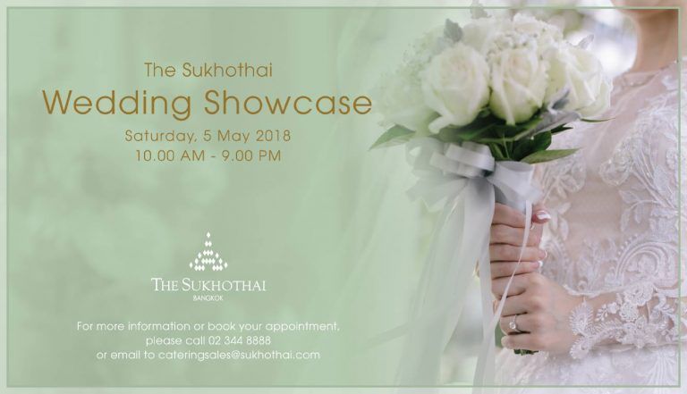 ขอเชิญคู่รักร่วมงาน The Sukhothai Wedding Showcase 2018 ณ โรงแรมสุโขทัย กรุงเทพฯ วันเสาร์ที่ 5 พฤษภาคม 2561