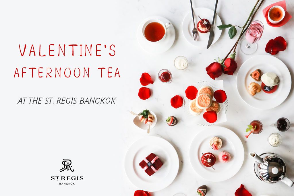 ฉลองวาเลนไทน์สุดโรแมนติกด้วย VALENTINE’S AFTERNOON TEA AT THE ST. REGIS BANGKOK