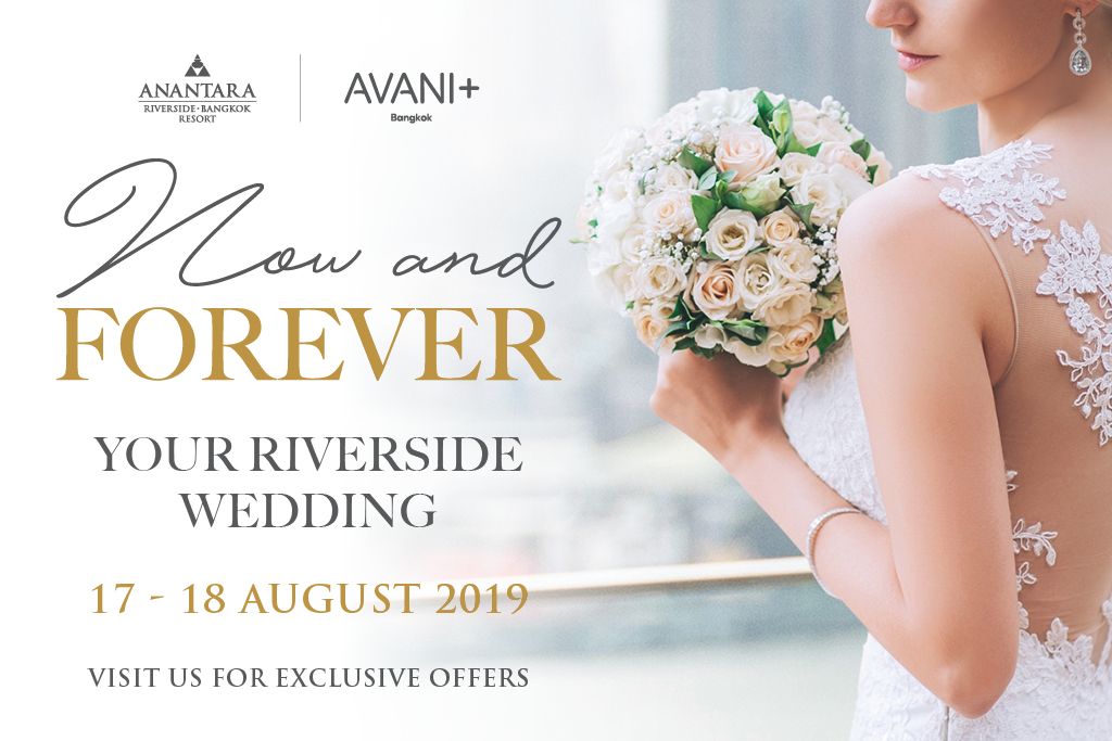 ริเวอร์ไซด์ เวดดิ้ง เฟสติวัล มหกรรมงานวิวาห์ครั้งยิ่งใหญ่ ณ อวานี พลัส และอนันตรา ริเวอร์ไซด์ กรุงเทพฯ