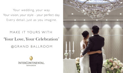 Grand Ballroom Wedding Spectacular งานวิวาห์สุดตระการตา ณ ห้องแกรนด์บอลรูม โรงแรม อินเตอร์คอนติเนนตัล กรุงเทพฯ