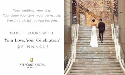Pinnacle Hall Intimate Weddings งานวิวาห์แสนอันอบอุ่น ณ พินนาเคิลฮอลล์ โรงแรม อินเตอร์คอนติเนนตัล กรุงเทพฯ