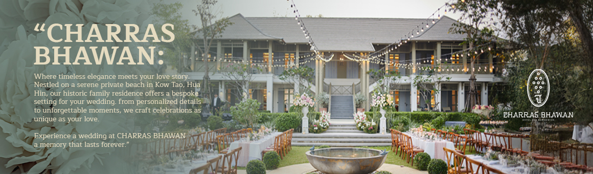 A Wedding Tailored to You เพราะงานแต่งของคุณ ควรเป็นในแบบของคุณ จาก Charras Bhawan Hotel and Residences