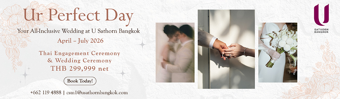Ur Perfect Day Your All-Inclusive Wedding แพ็กเกจแต่งงานสุดคุ้มจ่ายเพียง 299,999 บาท จาก U Sathorn Bangkok