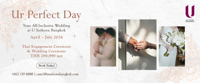 Ur Perfect Day Your All-Inclusive Wedding แพ็กเกจแต่งงานสุดคุ้มจ่ายเพียง 299,999 บาท จาก U Sathorn Bangkok