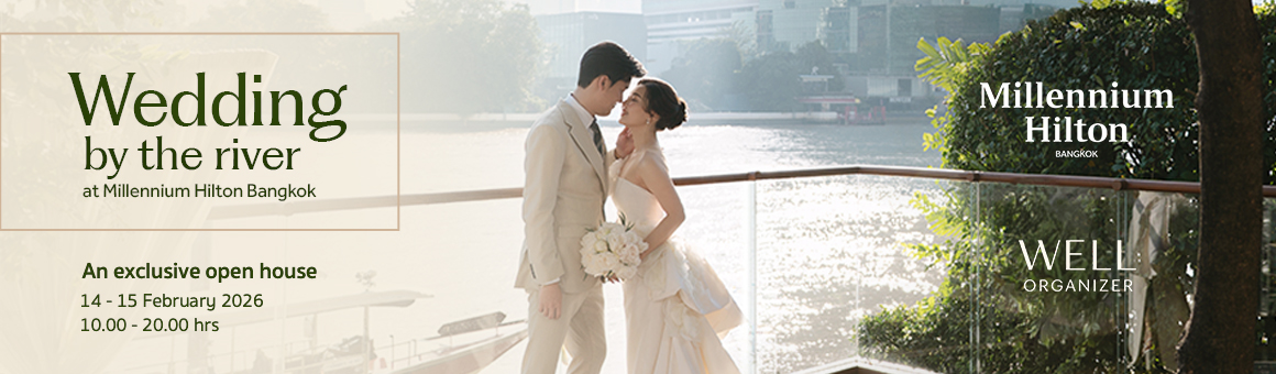 Wedding by the River - An Exclusive Open House at Millennium Hilton Bangkok