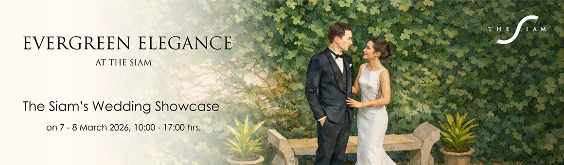 THE SIAM WEDDING SHOWCASE 2026 Evergreen Elegance ความรักที่เบ่งบานเหนือกาลเวลา