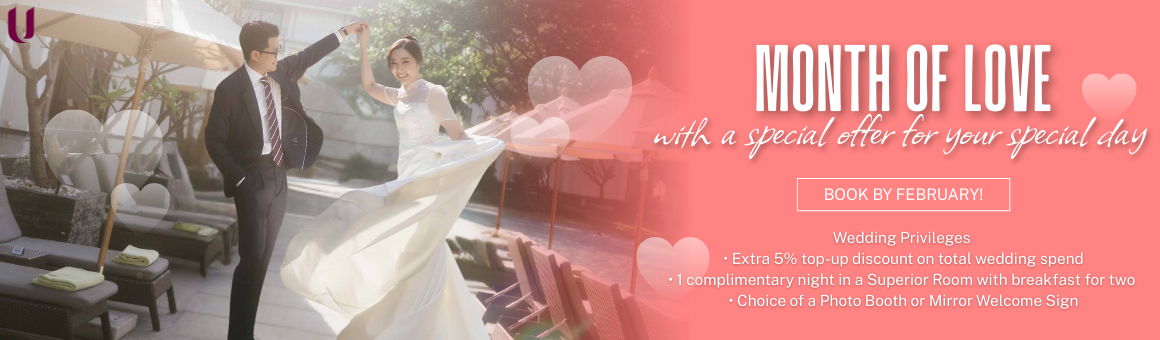 Month of Love เดือนแห่งความรัก…กับข้อเสนอพิเศษสำหรับวันสำคัญของคุณ จาก U Sathorn Bangkok