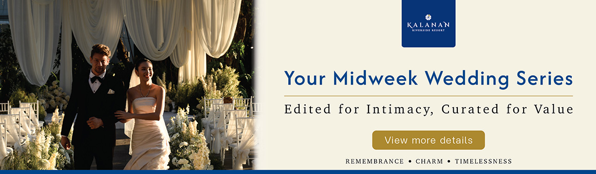Your Midweek Wedding Series แพ็กเกจจัดงานแต่งงานวันธรรมดา พร้อมสิทธิพิเศษสุดเอ็กซ์คลูซีฟ จาก Kalanan Riverside Resort