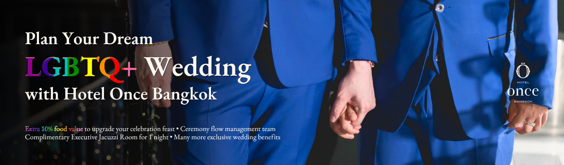 Plan Your Dream LGBTQ+ Wedding with Hotel Once Bangkok