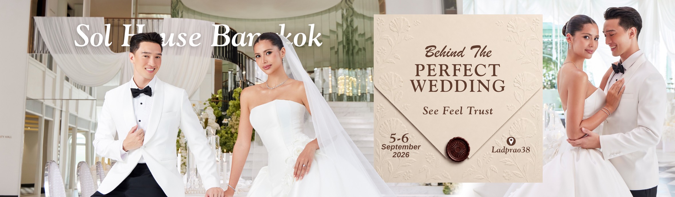 Behind The Perfect Wedding - See. Feel. Trust. ครั้งแรกของ Sol House Bangkok เปิดทุกเบื้องหลังของงานแต่งงาน