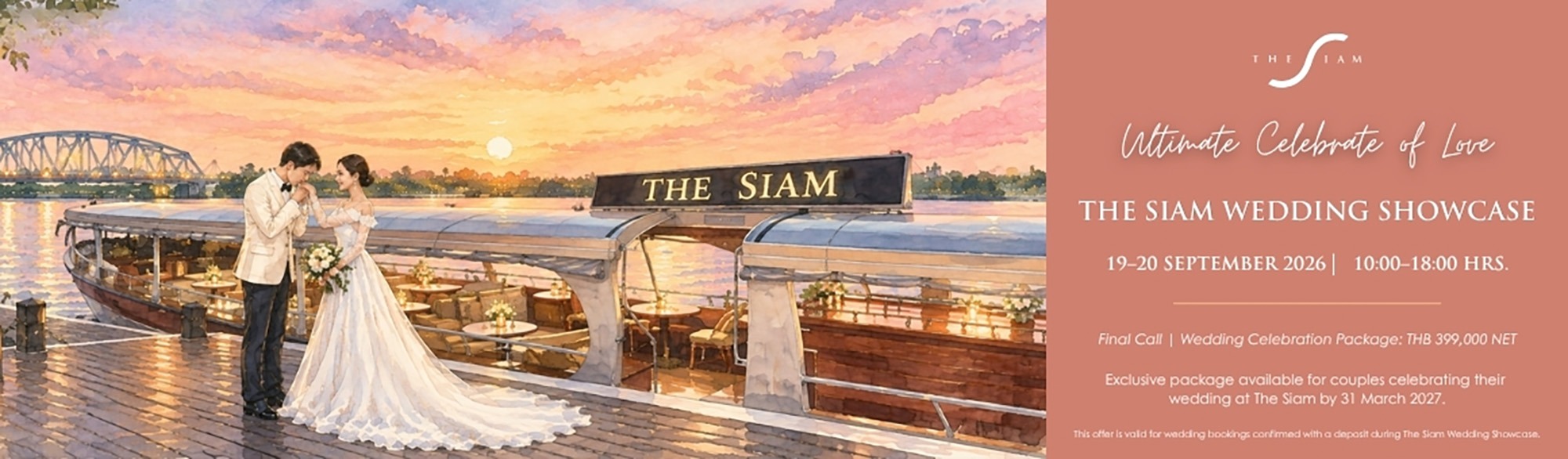 The Siam Wedding Showcase Ultimate Celebrate of Love - Final Call Wedding Celebration Package THB 399,000 NET